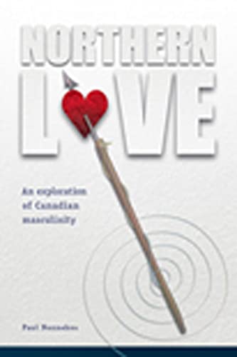 Beispielbild fr Northern Love : An Exploration of Canadian Masculinity zum Verkauf von Better World Books