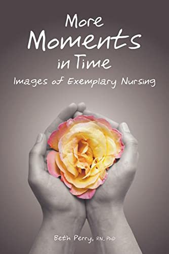 Stock image for More Moments in Time : Images of Exemplary Nursing for sale by Better World Books: West