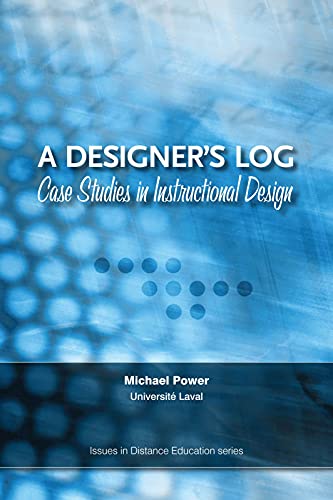 9781897425619: A Designer's Log: Case Studies in Instructional Design