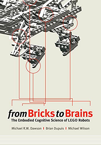 From Bricks to Brains: The Embodied Cognitive Science of LEGO Robots (9781897425787) by Dawson, Michael