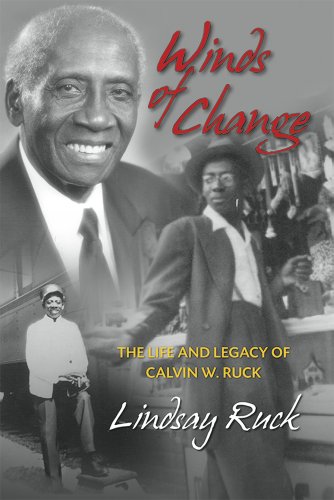 Stock image for Winds of Change The Life and Legacy of Calvin W. Ruck for sale by ABC:  Antiques, Books & Collectibles