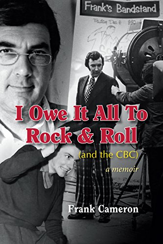 Stock image for I Owe it All to Rock & Roll (and the CBC) a Memoir for sale by ABC:  Antiques, Books & Collectibles