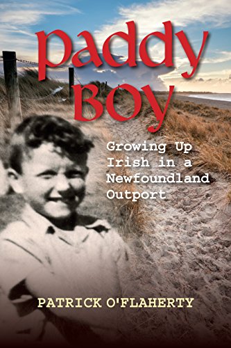 Stock image for Paddy Boy : Growing up Irish in a Newfoundland Outport for sale by ThriftBooks-Dallas