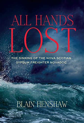 Stock image for All Hands Lost: Sinking of the Nova Scotia Gypsum for sale by Yellowed Leaves Antique & Vintage Books