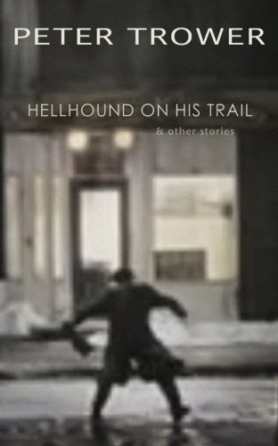 Hellhound on His Trail & Other Stories (9781897430262) by Peter Trower