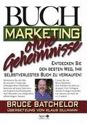 Buchmarketing ohne Geheimnisse (German Edition) - Bruce Batchelor