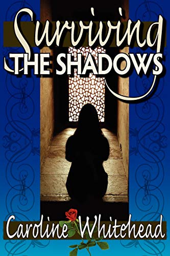 Surviving The Shadows - Caroline Whitehead