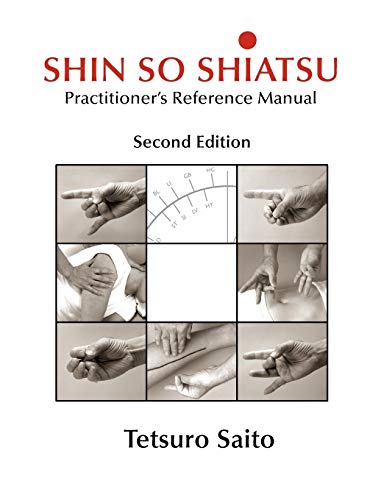 9781897435755: Shin So Shiatsu: Healing the Deeper Meridian Systems - Practitioner's Reference Manual, Second Edition