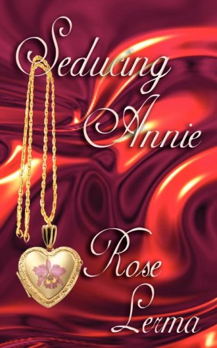 Seducing Annie - Rose Lerma