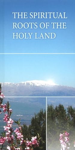 Imagen de archivo de The Spiritual Roots of the Holy Land a la venta por Michael Lyons