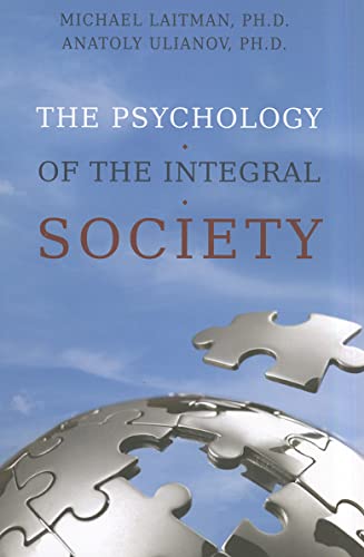9781897448694: Psychology of the Integral Society
