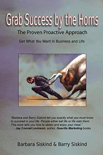 Imagen de archivo de Grab Success by the Horns: The Proven Proactive Approach -- Get What You Want in Business & Life a la venta por Orbiting Books