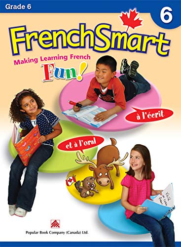 Beispielbild fr FrenchSmart Grade 6 - Learning Workbook For Sixth Grade Students French Language Educational Workbook for Vocabulary, Reading and Grammar! (FrenchSmart, 3) zum Verkauf von Zoom Books Company