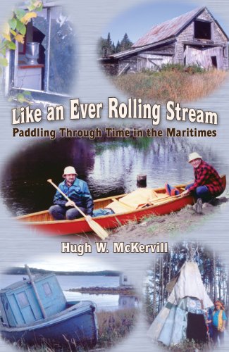 Imagen de archivo de Like an Ever Rolling Stream: Paddling Through Time in the Maritimes a la venta por SecondSale