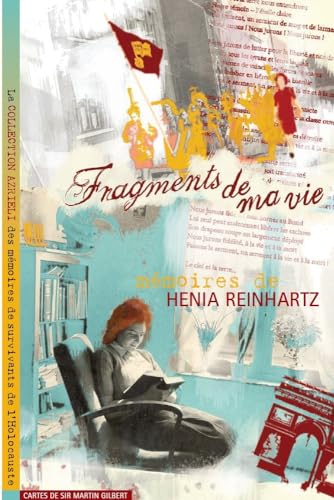 9781897470114: Fragments De Ma Vie: Memoires de Henia Reinartz (La Collection Azrieli des memoires de survivants de l'Holocauste) (French)