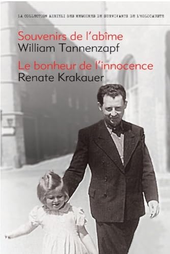 9781897470244: Souvenirs de l'abime/Le bonheur de l'innocence (The Azrieli Series of Holocaust Survivor Memoirs) (French Edition)