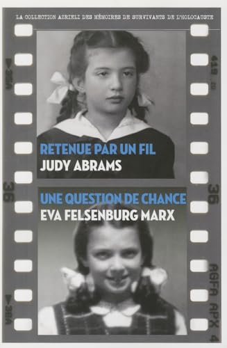 Stock image for Retenue par un fil/Une des chanceuses (La Collection Azrieli des memoires de survivants de l'Holocauste) (French Edition) for sale by Bay Used Books