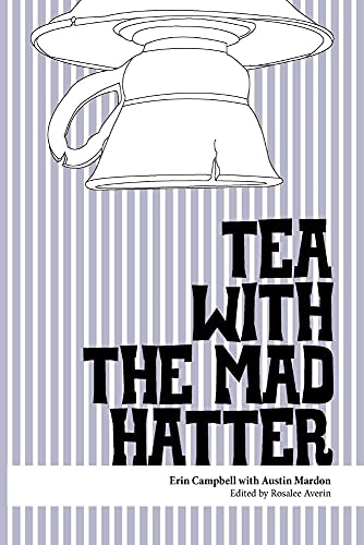 Imagen de archivo de Tea with the Mad Hatter (Paperback) a la venta por Edmonton Book Store