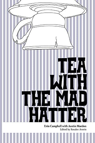 Stock image for Tea with the Mad Hatter for sale by Spafford Books (ABAC / ILAB)