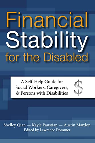 Imagen de archivo de Financial Stability for the Disabled A SelfHelp Guide for Social Workers, Caregivers, Persons with Disabilities a la venta por PBShop.store US