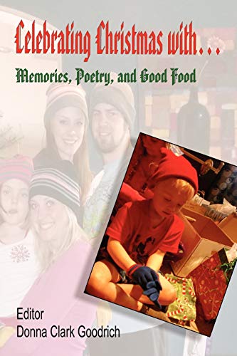 Beispielbild fr Celebrating Christmas With. Memories, Poetry, and Good Food zum Verkauf von Buyback Express