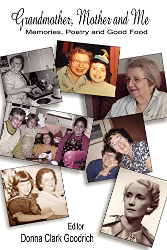 Beispielbild fr Grandmother, Mother and Me: Memories, Poetry, and Good Food zum Verkauf von Lucky's Textbooks