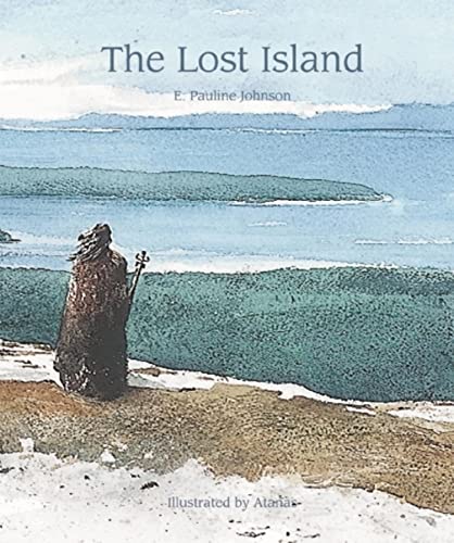 Imagen de archivo de The Lost Island [Paperback] Johnson, E Pauline and Atanas a la venta por Turtlerun Mercantile