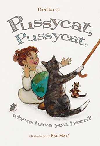 Imagen de archivo de Pussycat, Pussycat, Where Have You Been? a la venta por Once Upon A Time Books