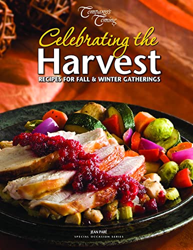 Imagen de archivo de Celebrating the Harvest : Recipes for Fall and Winter Gatherings a la venta por Better World Books: West