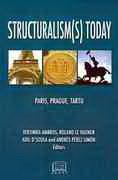 Beispielbild fr Structuralism(s) Today: Paris, Prague, Tartu zum Verkauf von Revaluation Books