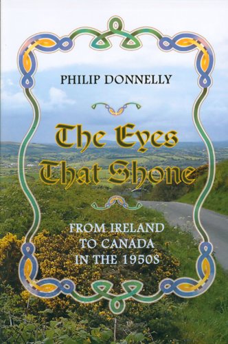 9781897508671: The Eyes that Shone: From Ireland to Canada in the 1950s