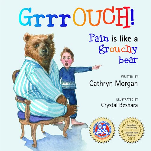 Stock image for GrrrOUCH! : Pain Is Like a Grouchy Bear for sale by Better World Books: West