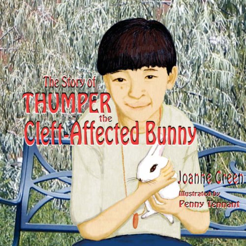 Stock image for The Story of Thumper The Cleft-Affected Bunny for sale by Ergodebooks