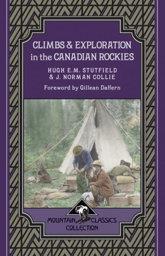 9781897522066: Climbs and Exploration in the Canadian Rockies (Mountain Classics Collections)