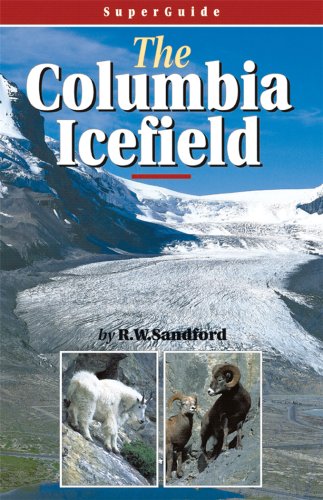 Stock image for SuperGuide: The Columbia Icefield for sale by Orion Tech