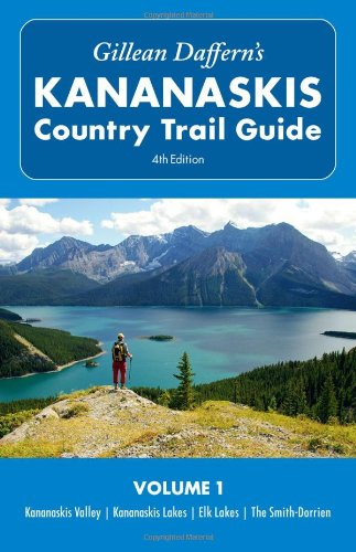 9781897522769: Gillean Daffern's Kananaskis Country Trail Guide: Kananaskis Valley - Kananaskis Lakes - Elk Lakes - The Smith-Dorrien Volume 1 [Idioma Ingls]