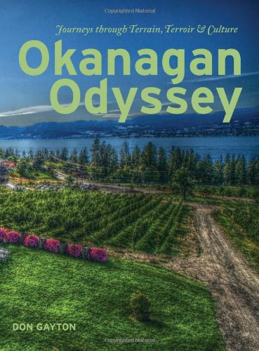 9781897522813: Okanagan Odyssey: Journeys through Terrain, Terroir and Culture [Idioma Ingls]