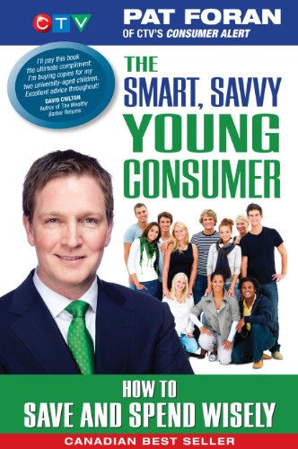 Stock image for The Smart, Savvy Young Consumer : How to Save and Spend Wisely for sale by Better World Books: West