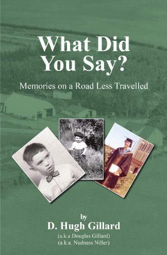Beispielbild fr What Did You Say? Memories on a Road Less Travelled zum Verkauf von Zoom Books Company