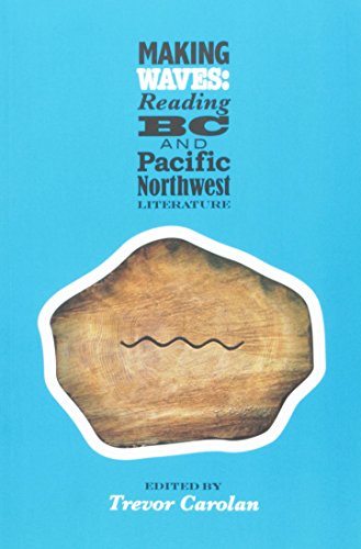 9781897535295: Making Waves: Reading BC and Pacific Northwest Literature