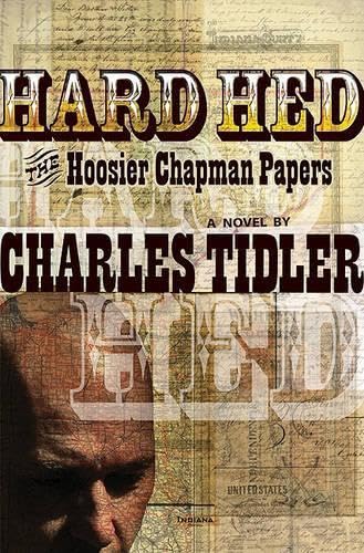 Imagen de archivo de Hard Hed: The Hoosier Chapman Papers a la venta por Russell Books