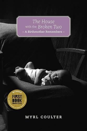 Beispielbild fr The House with the Broken Two : A Birthmother Remembers zum Verkauf von Better World Books