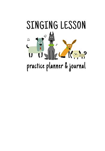 Imagen de archivo de Singing Lesson Practice Planner & Journal (Dog Theme) a la venta por HPB-Diamond