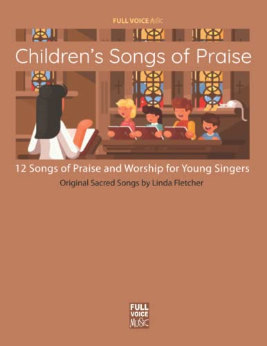 Beispielbild fr Children's Songs of Praise: 12 Songs for Praise and Worship for Young Singers zum Verkauf von GF Books, Inc.