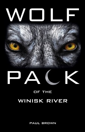 9781897550106: Wolf Pack of the Winisk River