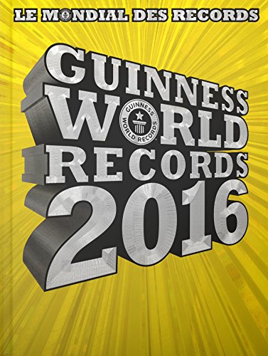 Beispielbild fr Le Mondial Des Records Guinness 2016 / Guinness World Records 2016 French Edition zum Verkauf von Better World Books