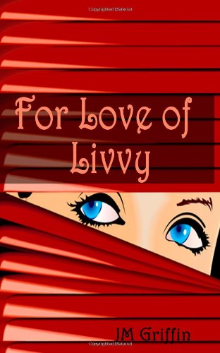 Stock image for For Love of Livvy for sale by ThriftBooks-Atlanta