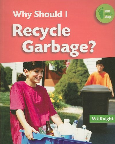 Imagen de archivo de Why Should I Recycle Garbage? a la venta por ThriftBooks-Atlanta