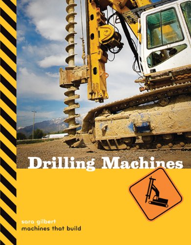 9781897563748: Drilling Machines (Machines That Build)