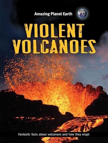 Violent Volcanoes (Amazing Planet Earth) (9781897563809) by Jennings, Terry